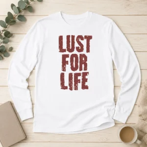 Good Nice Lust For Life Distressed Iggy Pop Music Long Sleeve Shirt