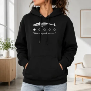 Good Worst Aquarium Ever Hoodie