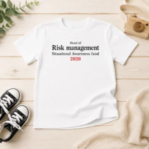 Hot Pretty Head Of Risk Management Situational Awareness Fund 2026 Stock Market Crash Kids T-Shirt