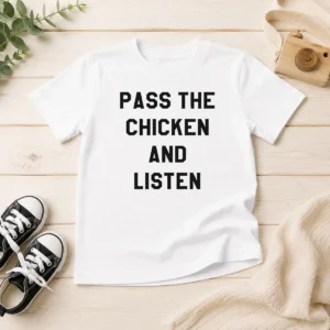 Premium Official Pass The Chicken And Listen Foodie Kids T-Shirt