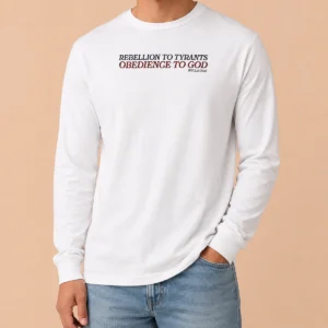 Premium Rebellion To Tyrants Obedience To God By Bell And Oak Long Sleeve Shirt