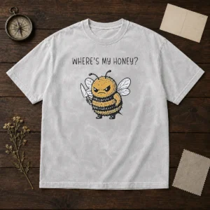 Premium Where'S My Honey Angry Bee With A Knife Washed T-Shirt