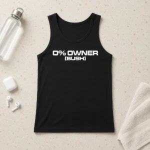 Top Hot 0 Owners Bush Tank Top