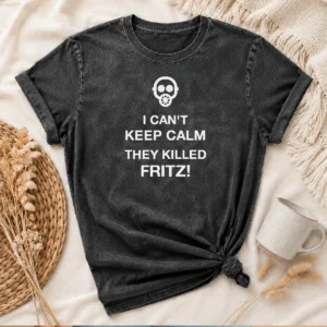 Official Top I Can'T Keep Calm They Killed Fritz Gas Mask Washed T-Shirt