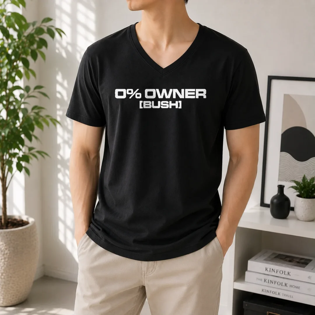 funny-0-owners-bush-v-neck-shirt Funny 0 Owners Bush V-Neck Shirt