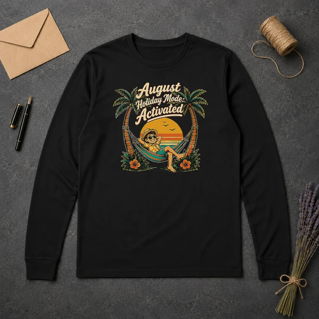 Funny August Holiday Vintage Vacation Mode Long Sleeve Shirt Funny August Holiday Vintage Vacation Mode Long Sleeve Shirt