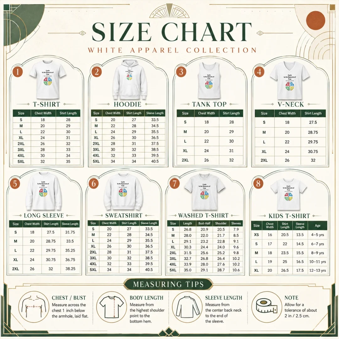 funny-faith-is-the-opposite-of-fear-motivational-quote-apparel-size-chart Size chart for Funny Faith Is The Opposite Of Fear Motivational Quote Apparel with measurements in inches and cm to help choose the right fit