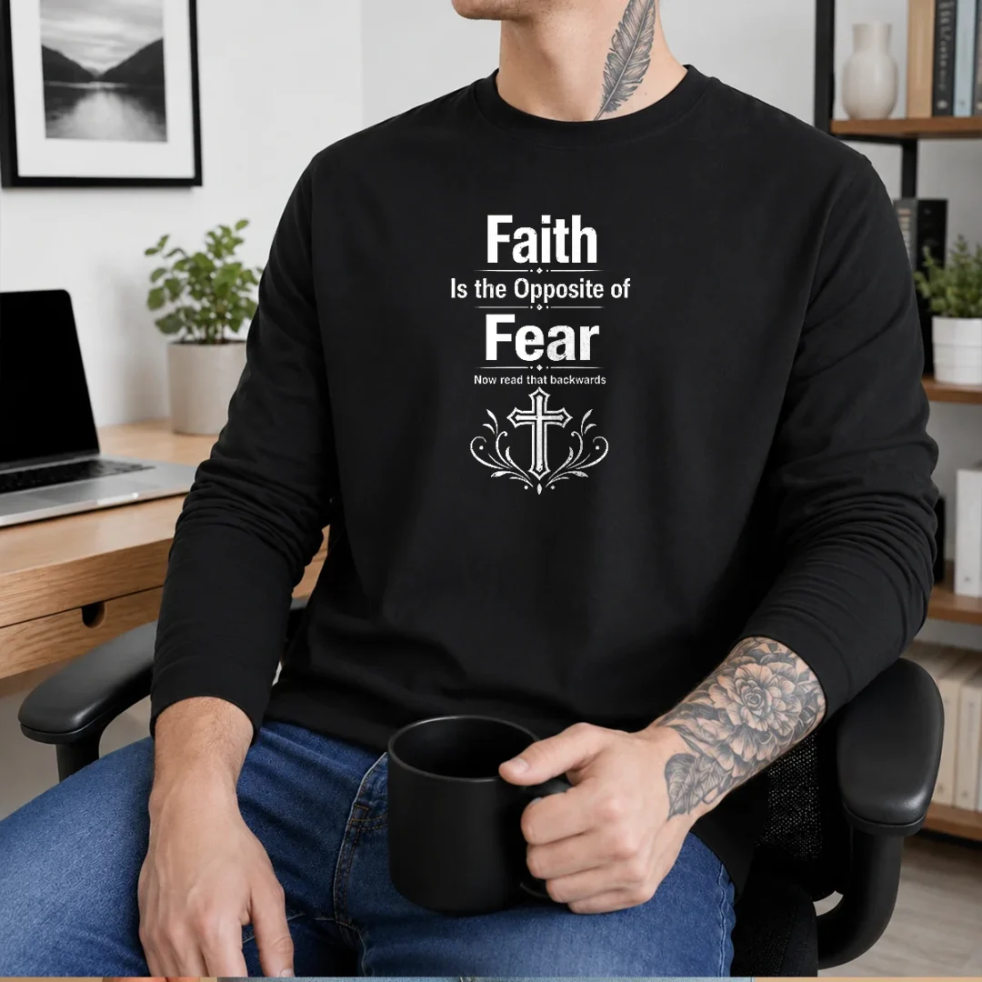 funny-faith-is-the-opposite-of-fear-now-read-that-backwards-long-sleeve-shirt-1 Funny Faith Is The Opposite Of Fear Now Read That Backwards Long Sleeve Shirt