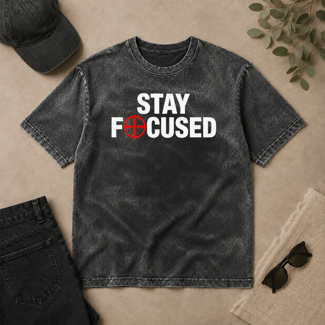 Funny Hot Stay Focused Crosshair Washed T Shirt Funny Hot Stay Focused Crosshair Washed T-Shirt