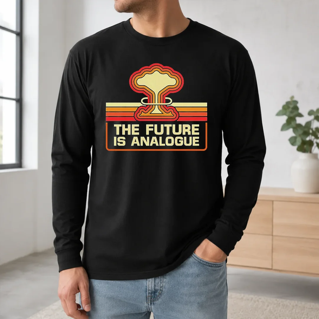Funny Hot The Future Is Analogue Retro Nuclear Mushroom Cloud Long Sleeve Shirt Funny Hot The Future Is Analogue Retro Nuclear Mushroom Cloud Long Sleeve Shirt