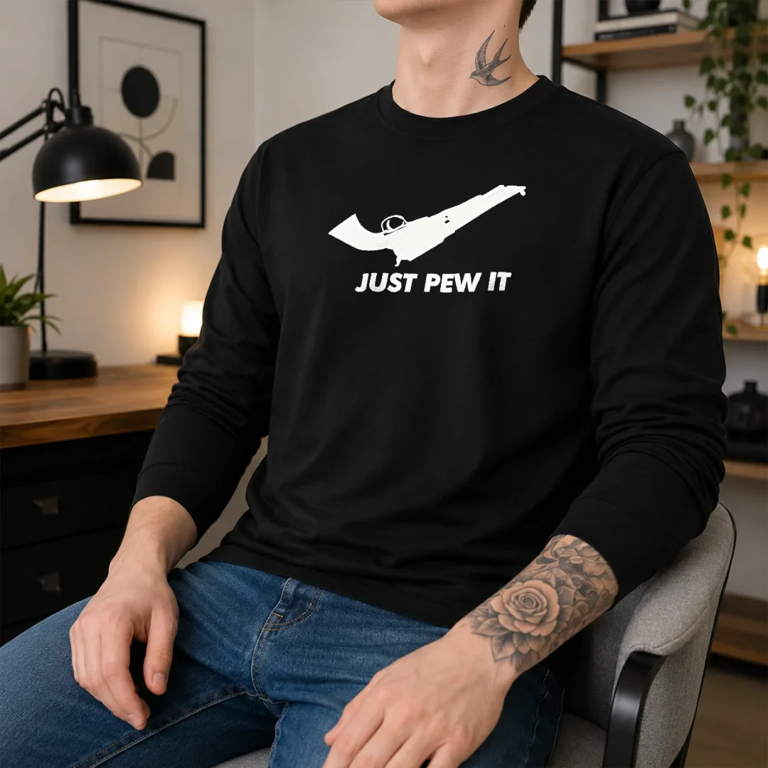 funny-just-pew-it-gun-firearm-pistol-shooting-long-sleeve-shirt Funny Just Pew It Gun Firearm Pistol Shooting Long Sleeve Shirt