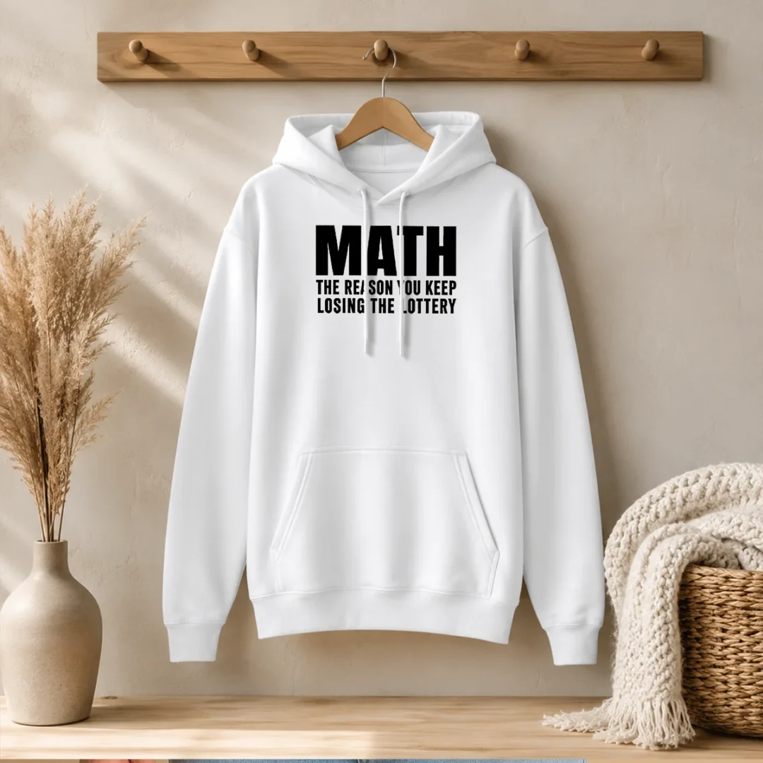 funny-math-the-reason-you-keep-losing-the-lottery-hoodie Funny Math The Reason You Keep Losing The Lottery Hoodie
