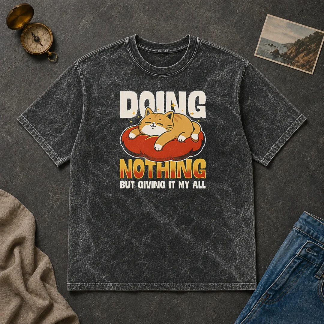 Funny Nice Giving It My All Washed T Shirt Funny Nice Giving It My All Washed T-Shirt