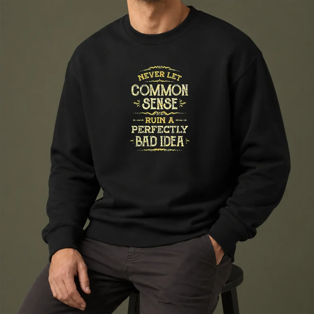 funny-nice-never-let-common-sense-ruin-a-perfectly-bad-idea-sweater Funny Nice Never Let Common Sense Ruin A Perfectly Bad Idea Sweater