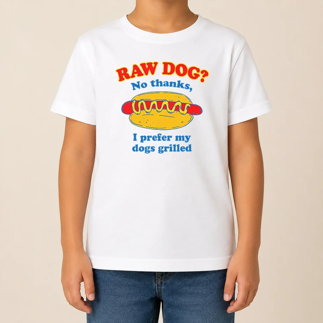 Funny Nice Raw Dog No Thanks I Prefer My Dogs Grilled Kids T Shirt Funny Nice Raw Dog No Thanks I Prefer My Dogs Grilled Kids T-Shirt