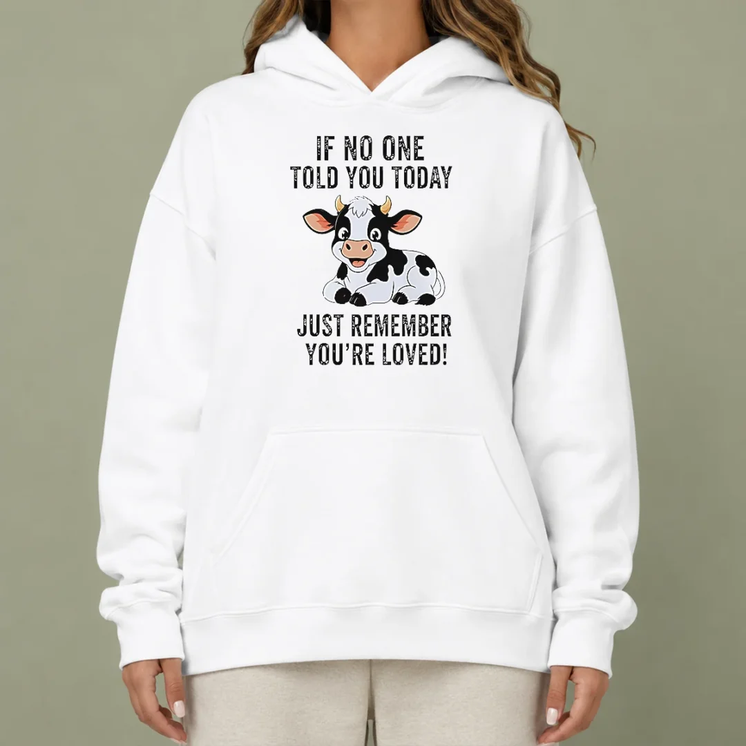 funny-official-cow-if-no-one-told-you-today-just-remember-you-re-loved-hoodie Funny Official Cow If No One Told You Today Just Remember You'Re Loved Hoodie