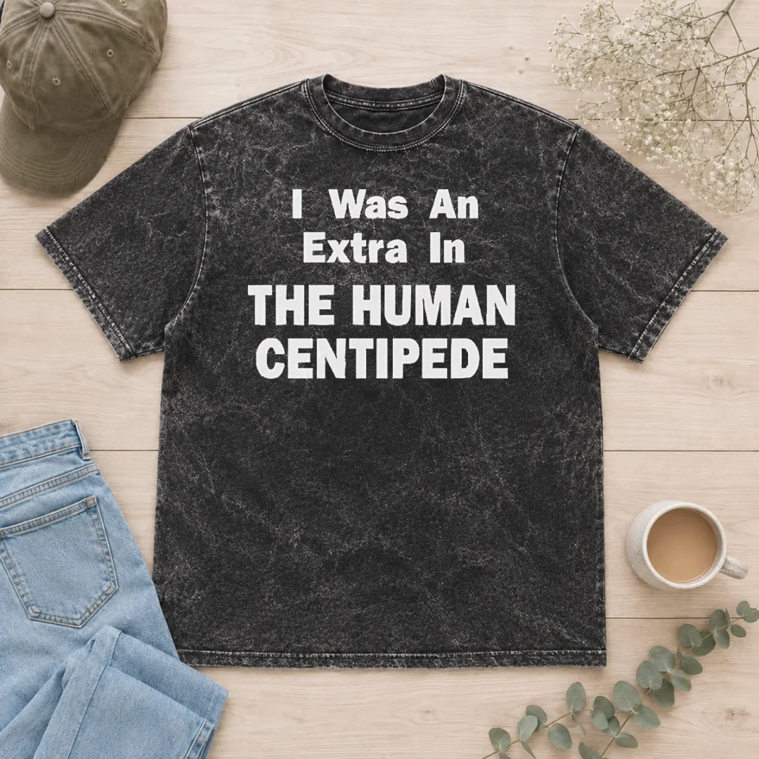 funny-official-the-human-centipede-i-was-an-extra-in-the-human-centipede-movie-horror-cult-washed-t-shirt Funny Official The Human Centipede I Was An Extra In The Human Centipede Movie Horror Cult Washed T-Shirt