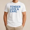 Funny Premium Tender Loin & Care