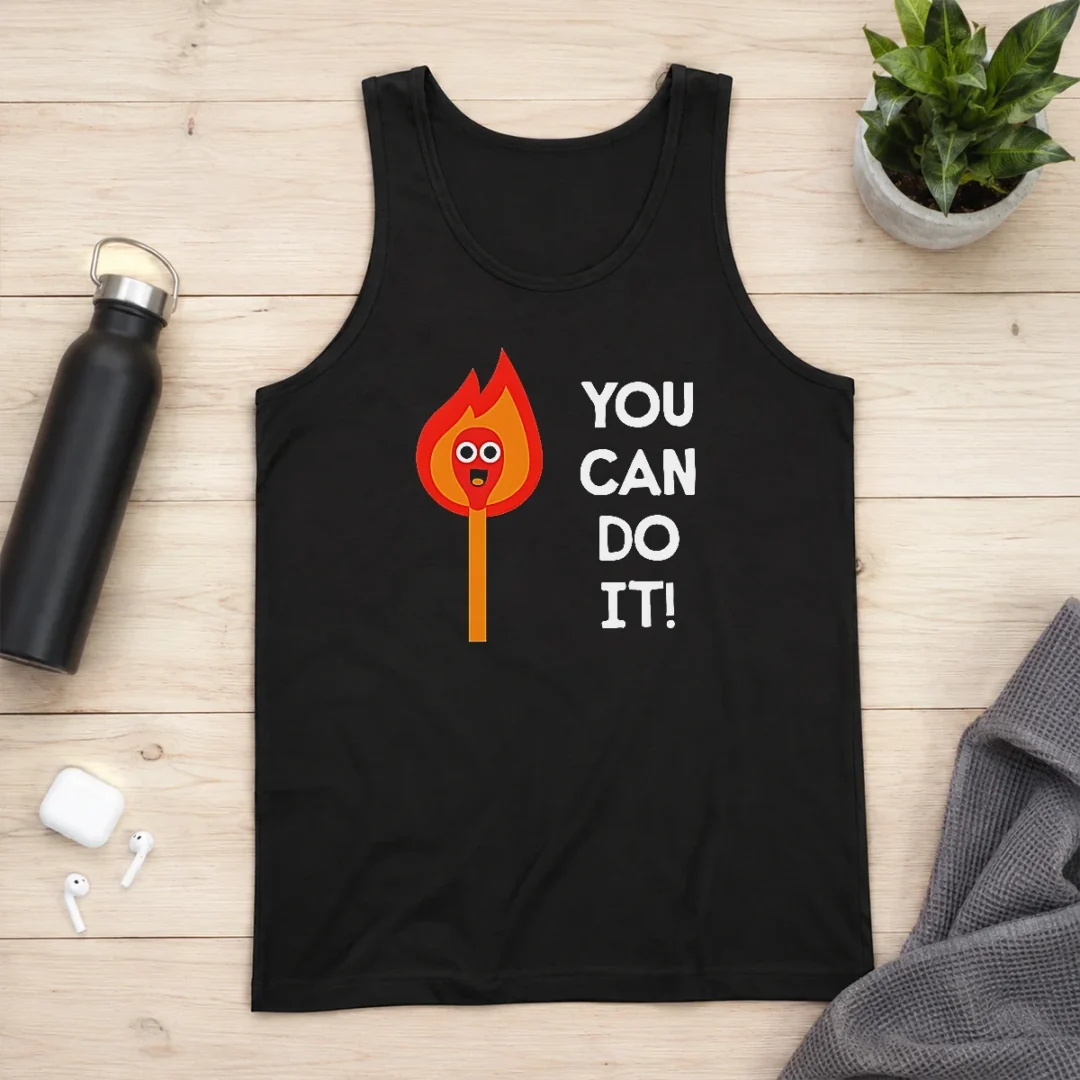 funny-pretty-you-can-do-it-matchstick-motivational-encouragement-tank-top Funny Pretty You Can Do It Matchstick Motivational Encouragement Tank Top