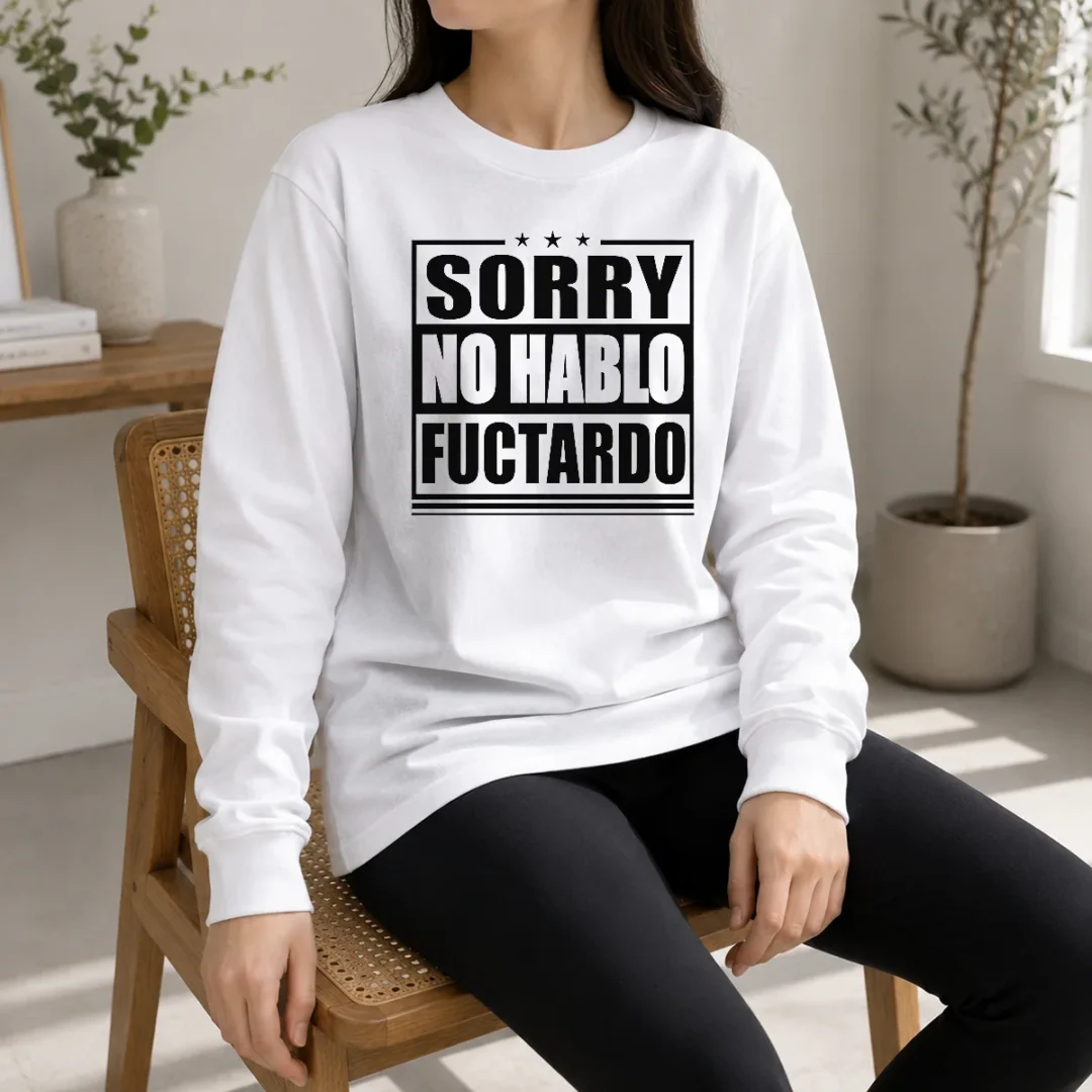 funny-sorry-no-hablo-fuctardo-sarcastic-language-barrier-long-sleeve-shirt Funny Sorry No Hablo Fuctardo Sarcastic Language Barrier Long Sleeve Shirt