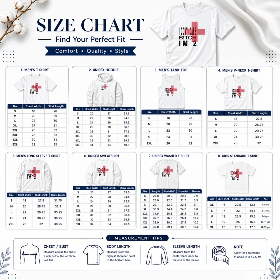 funny-top-i-don-t-care-btch-i-m-2-attitude-size-chart Size chart for Funny Top I Don'T Care Btch I'M 2 Attitude with measurements in inches and cm to help choose the right fit