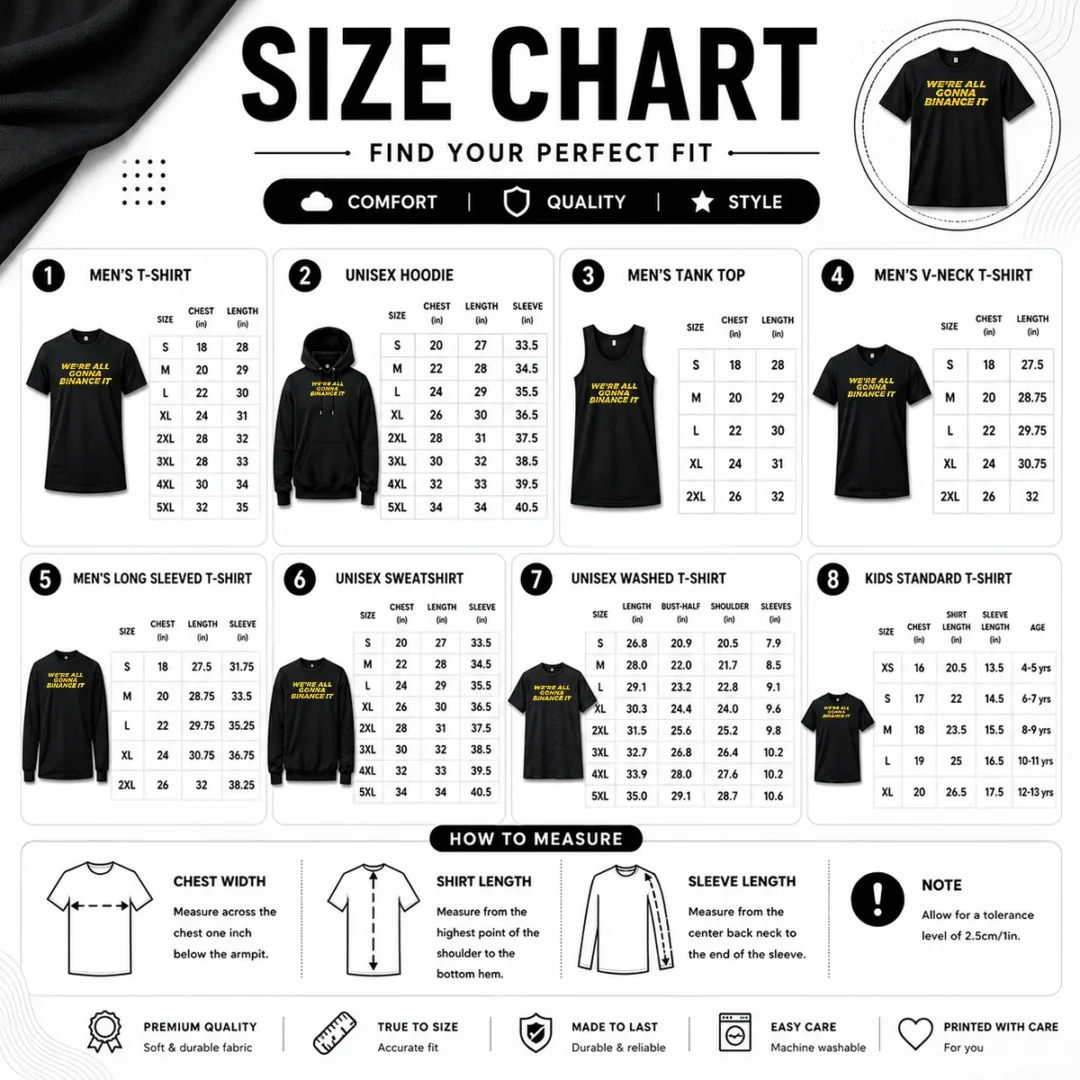 funny-we-re-all-gonna-binance-it-size-chart-1 Size chart for Funny We'Re All Gonna Binance It with measurements in inches and cm to help choose the right fit