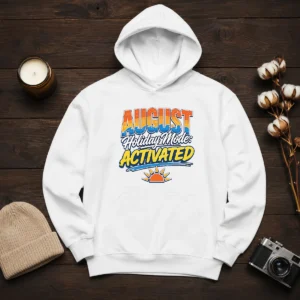 Awesome August Holiday Typography For Summer Vibes Hoodie