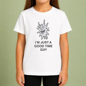 Happy Premium I'M Just A Good Time Guy Whimsical Creature Kids T-Shirt