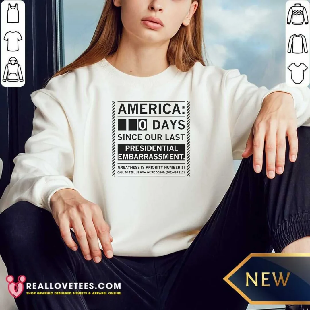 good-america-0-days-since-our-last-presidential-embarrassment-sweatshirt-sweatshirt-optimized Good America 0 Days Since Our Last Presidential Embarrassment Sweatshirt