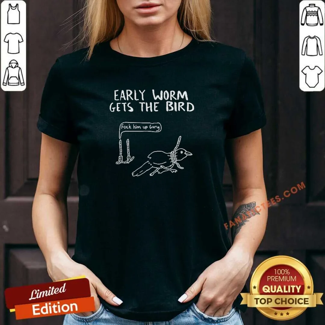 good-early-worm-gets-the-bird-fuck-him-up-gary-cartoon-joke-v-neck-shirt Good Early Worm Gets The Bird Fuck Him Up Gary Cartoon Joke V-Neck Shirt