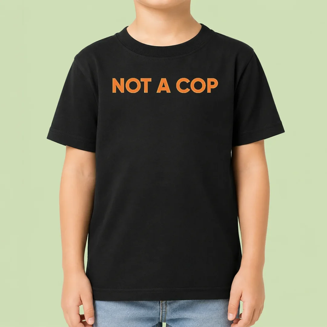 good-funny-not-a-cop-undercover-police-law-enforcement-kids-t-shirt Good Funny Not A Cop Undercover Police Law Enforcement Kids T-Shirt
