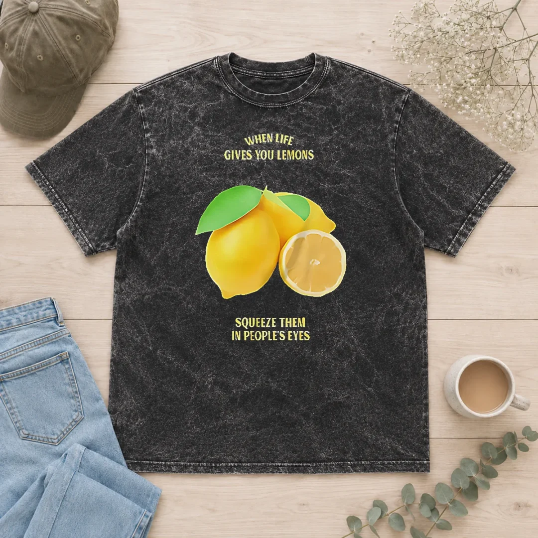 good-funny-when-life-gives-you-lemons-squeeze-them-in-people-s-eyes-washed-t-shirt Good Funny When Life Gives You Lemons Squeeze Them In People'S Eyes Washed T-Shirt