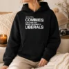 Good I Still Hate Commies Even After They Change Their Name To Liberals Hoodie