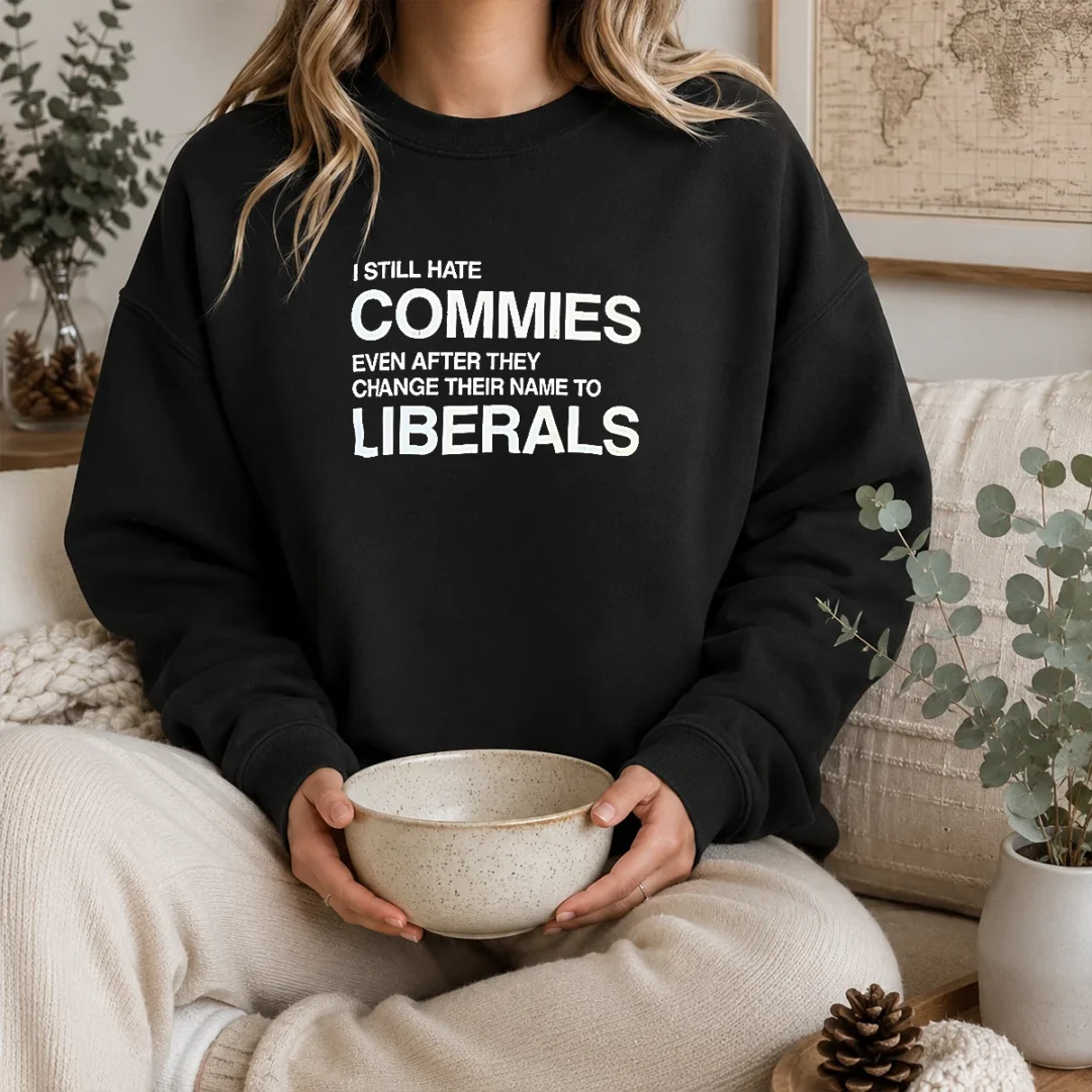 good-i-still-hate-commies-even-after-they-change-their-name-to-liberals-sweater Good I Still Hate Commies Even After They Change Their Name To Liberals Sweater