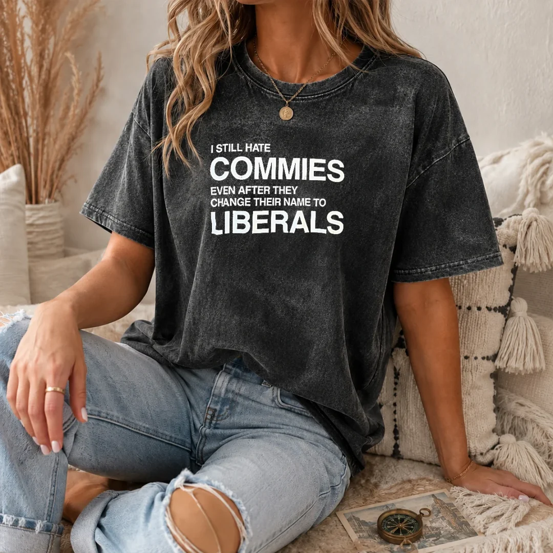 good-i-still-hate-commies-even-after-they-change-their-name-to-liberals-washed-t-shirt Good I Still Hate Commies Even After They Change Their Name To Liberals Washed T-Shirt