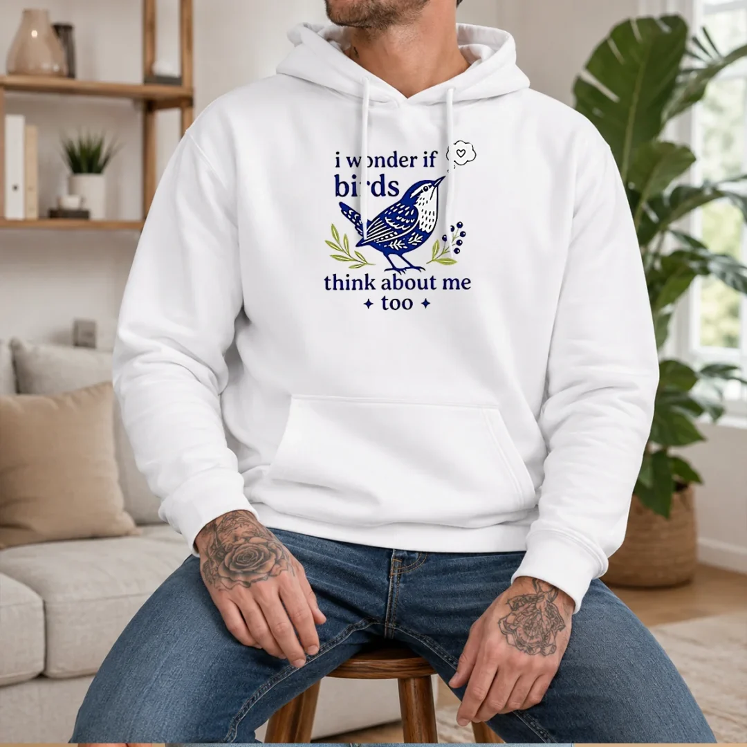 good-i-wonder-if-birds-think-about-me-too-hoodie Good I Wonder If Birds Think About Me Too Hoodie