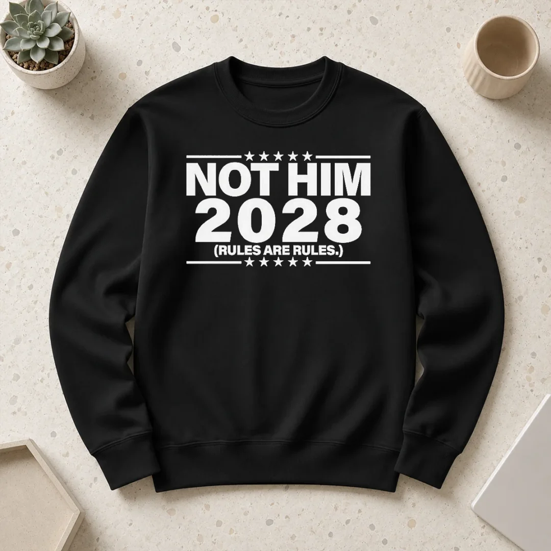 Good Not Him 2028 Rules Are Rules Political Sweater Good Not Him 2028 Rules Are Rules Political Sweater