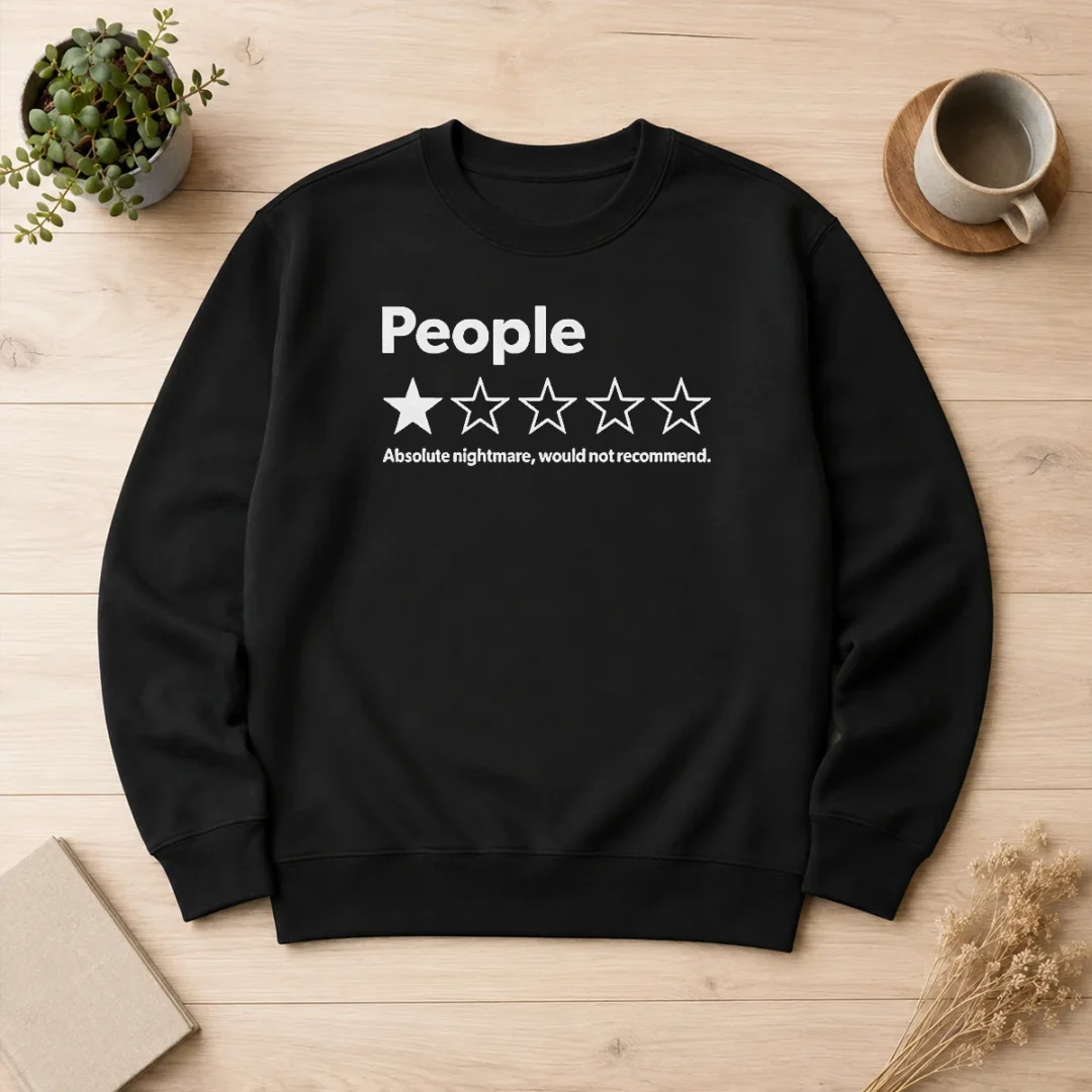 good-pretty-people-absolute-nightmare-would-not-recommend-sweater Good Pretty People Absolute Nightmare Would Not Recommend Sweater