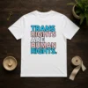 Good Trans Rights Are Human Rights LGBTQ Pride