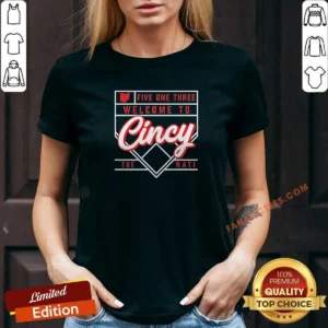 Official Five One Three Welcome To Cincy The Nati Shirt - Image 3