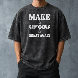 Pretty Top Make LIV Golf Great Again Washed T-Shirt