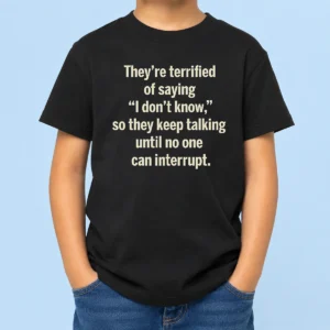 Top Premium Terrified Of Saying I Don'T Know Kids T-Shirt