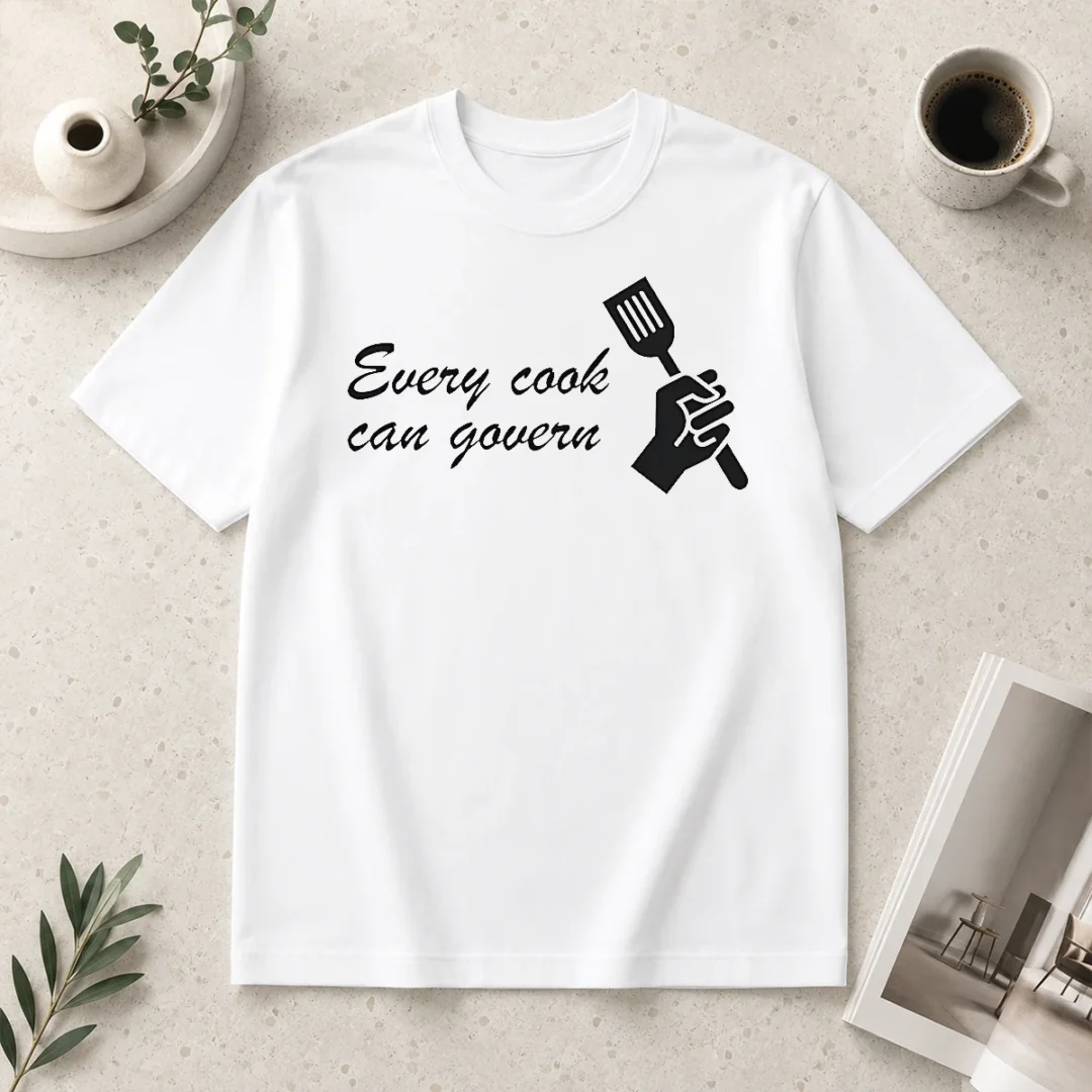 happy-good-every-cook-can-govern-cooking-chef-political-t-shirt Happy Good Every Cook Can Govern Cooking Chef Political