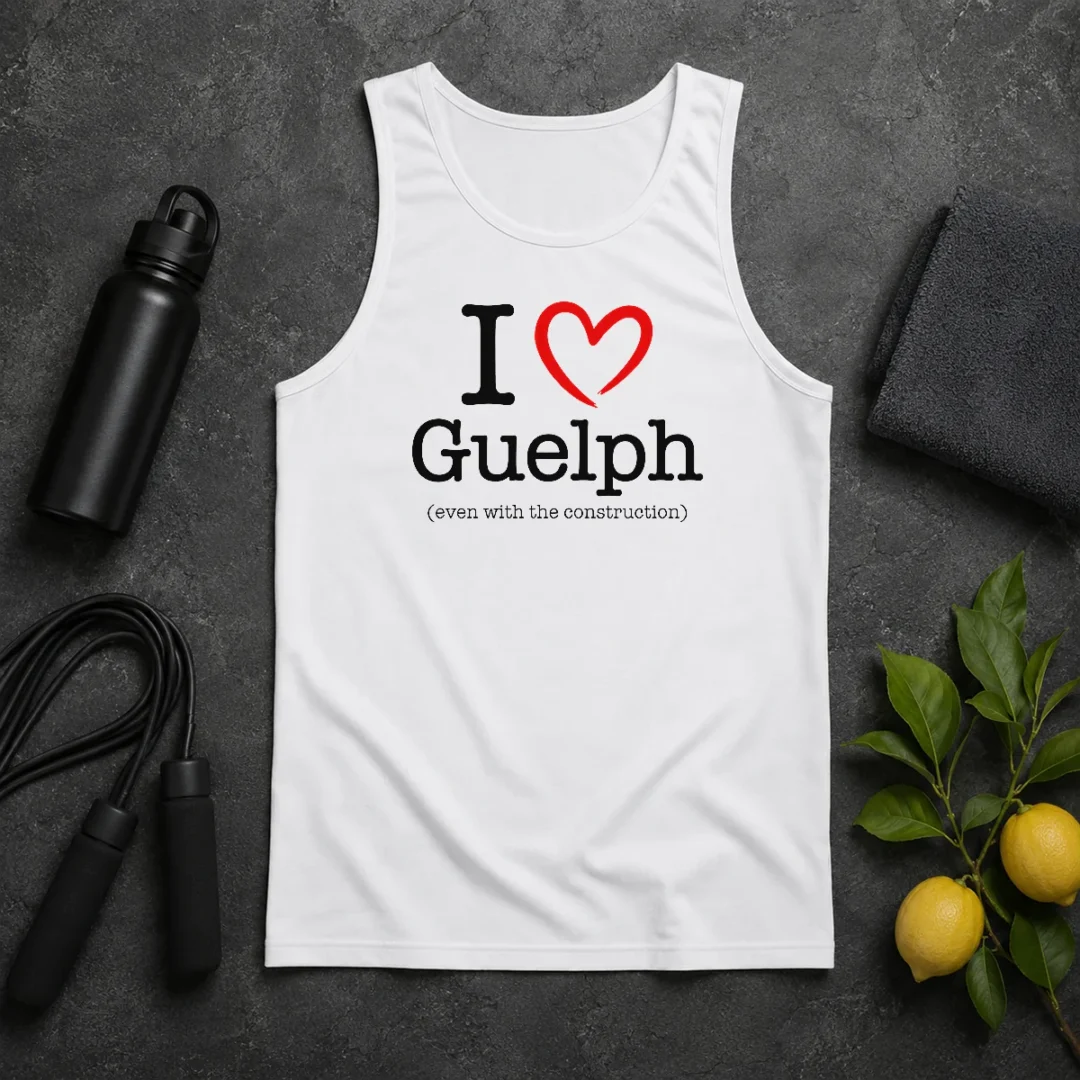 Happy Hot I Love Guelph Even With Construction Tank Top Happy Hot I Love Guelph Even With Construction Tank Top