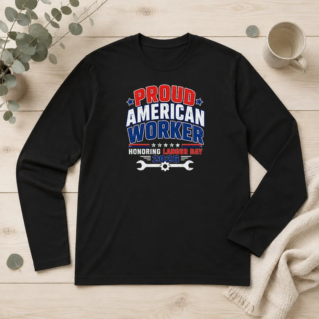 happy-hot-labour-day-proud-american-worker-typography-long-sleeve-shirt Happy Hot Labour Day Proud American Worker Typography Long Sleeve Shirt