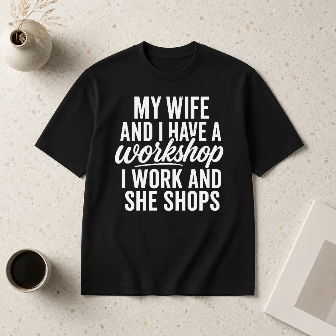 happy-original-couple-workshop-my-wife-shops-i-work-t-shirt-1 Happy Original Couple Workshop My Wife Shops I Work