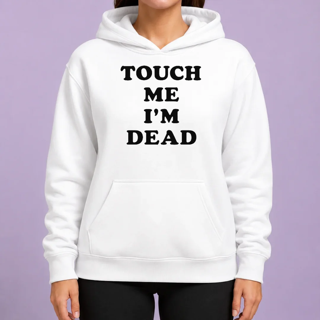 happy-premium-touch-me-im-dead-slogan-funny-goth-humor-hoodie Happy Premium Touch Me Im Dead Slogan Funny Goth Humor Hoodie