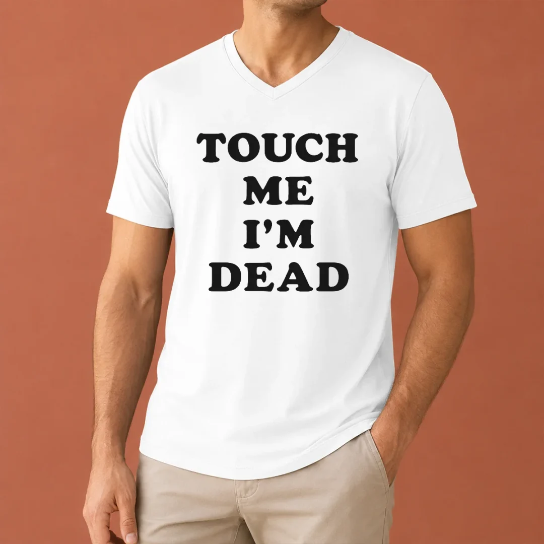 happy-premium-touch-me-im-dead-slogan-funny-goth-humor-v-neck-shirt Happy Premium Touch Me Im Dead Slogan Funny Goth Humor V-Neck Shirt