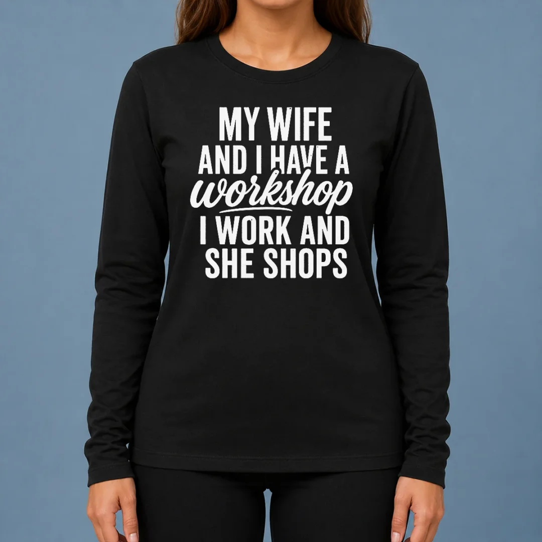 happy-pretty-couple-workshop-my-wife-shops-i-work-long-sleeve-shirt Happy Pretty Couple Workshop My Wife Shops I Work Long Sleeve Shirt