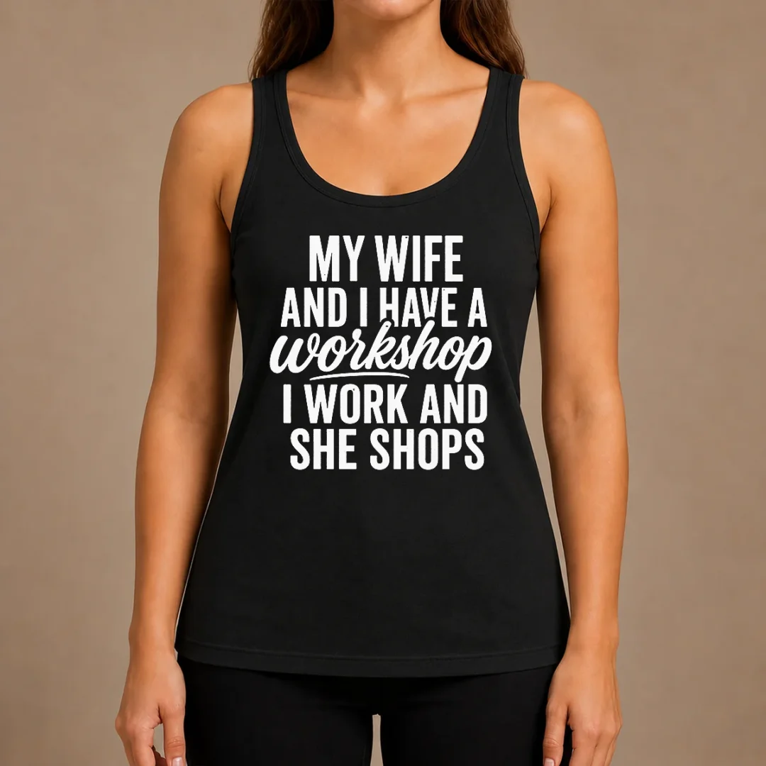 happy-pretty-couple-workshop-my-wife-shops-i-work-tank-top Happy Pretty Couple Workshop My Wife Shops I Work Tank Top